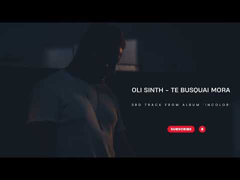 Oli Sinth - Te Busquai Mora
