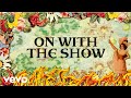 The Rolling Stones - On with the Show (Official Lyric Video)