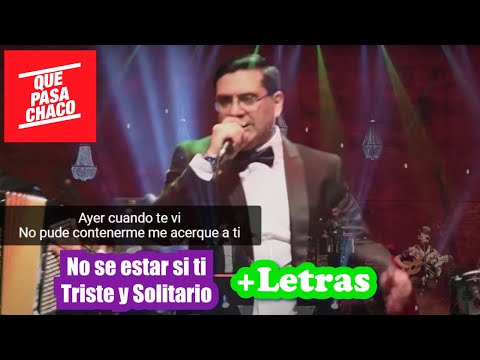 No se estar sin ti - Triste y Solitario +LETRAS 🌴Viento Norte  Gerardo Vargas