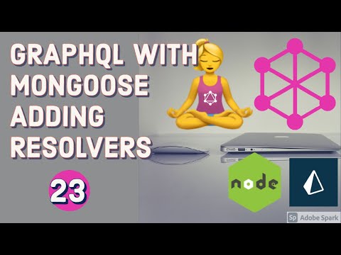 Yoga graphql with Mongoose adding resolvers  #23