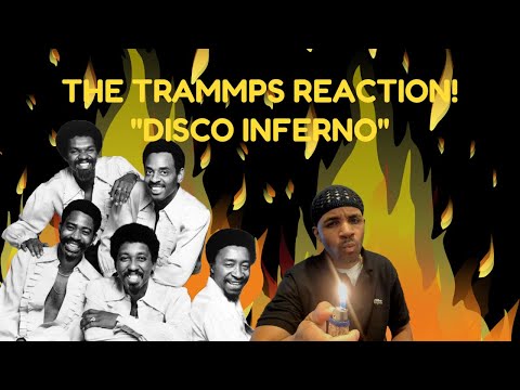 The Trammps "Disco Inferno" reaction