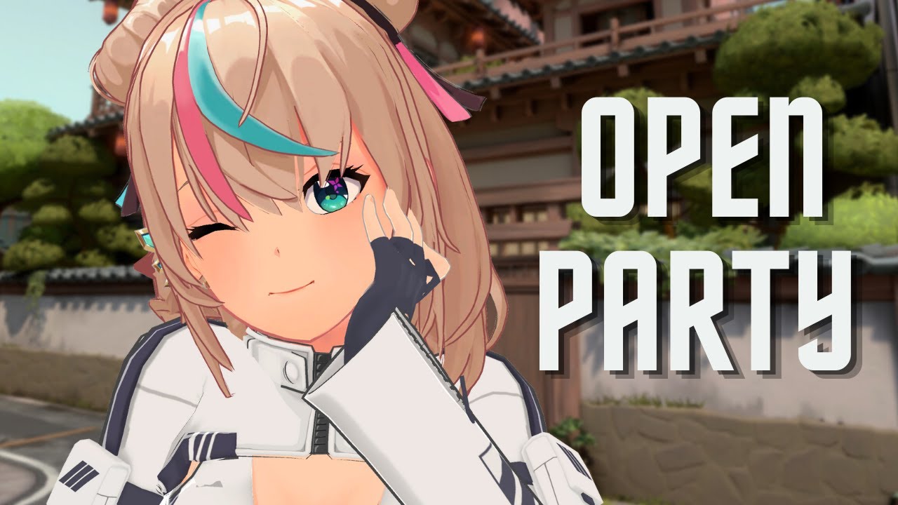 【VALORANT】OPEN PARTY!!