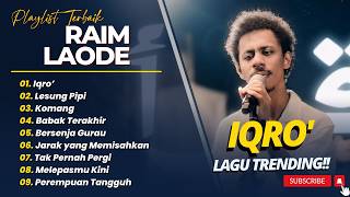 Download lagu Raim Laode - IQRA' - LESUNG PIPI - KOMANG - BABK TERAKHIR || LAGU POP INDO TRENDING 2026 mp3