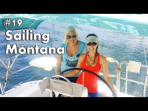 #19 Sailing Montana ~ Coast to Coast (SV Sundowner)