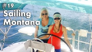 #19 Sailing Montana ~ Coast to Coast (SV Sundowner)