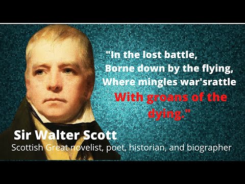 Sir Walter Scott Powerful Life Quotes And Poetry Will Make You Wise