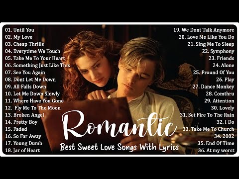 Best Sweet Love Songs With Lyrics - Focus On Listening To These Songs And You Will Falling In Love
