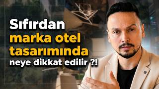 Sıfırdan marka otel tasarımında neye dikkat edilir ?!