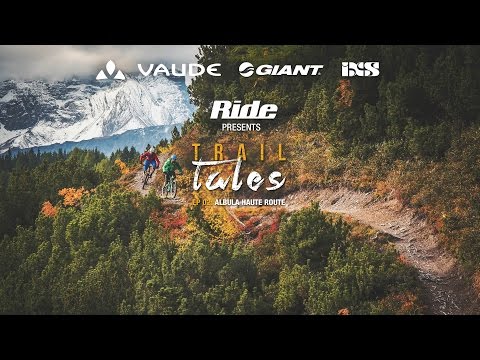 Trail Tales Episode 02: Albula Haute Route