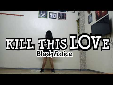 BLACKPINK - 'Kill This Love' DANCE PRACTICE VIDEO / Dance Cover