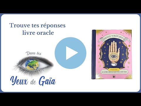 Trouve tes réponses : Le livre-oracle qui vous dit tout