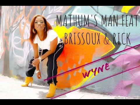 Mathum's Man Feat BRISOUX & Rick (Wyne) audio 2018