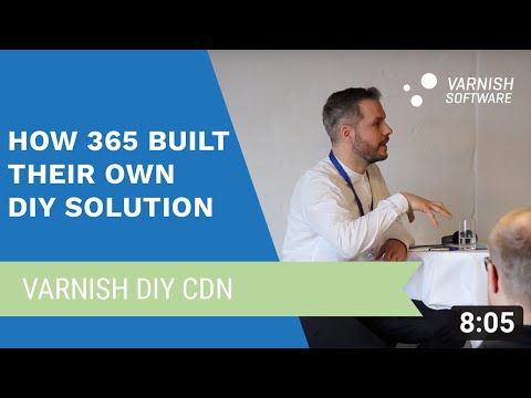 How 365 built their own CDN solution with Varnish DIY CDN