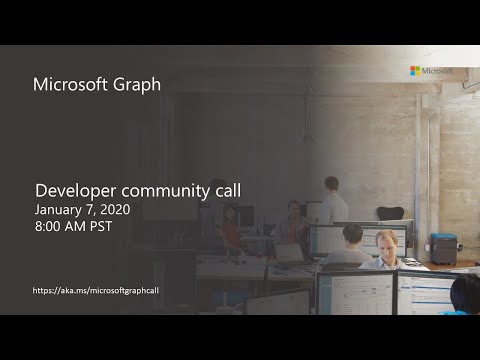 Microsoft Graph developer community call January 2020