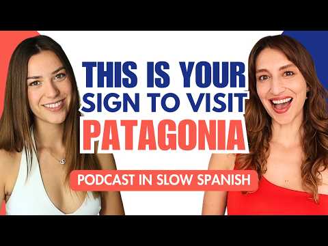 Patagonia: A Spanish-Speaking Wonderland
