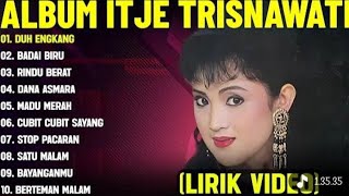 Download lagu DUH ENGKANG - ITJE TRISNAWATI FULL ALBUM TERBAIK (LIRIK VIDEO) BADAI BIRU -DANGDUT LAWAS 2025 mp3