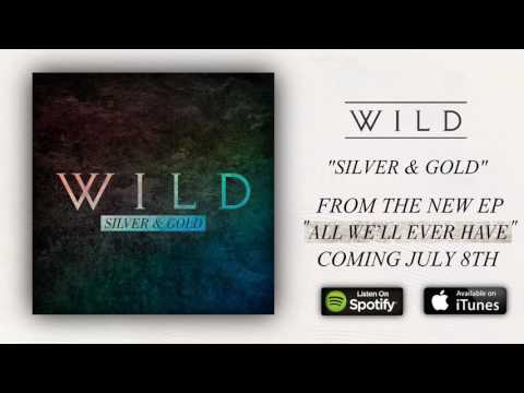 Silver And Gold - Wild