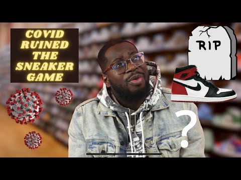 THE SNEAKER GAME IS RUINED AND DEAD!! ( BREAKDOWN ON HOW COVID KILLED THE SNEAKER CULTURE )