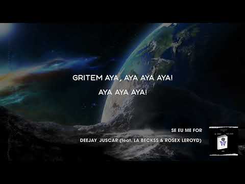 DEEJAY_JUSCAR (feat. LA BECKSS & ROSEX LEROYD) - SE EU ME FOR