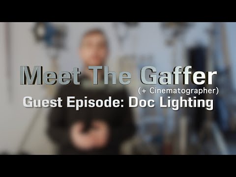 Meet The Gaffer #180: Guest Episode - Documentary Lighting
