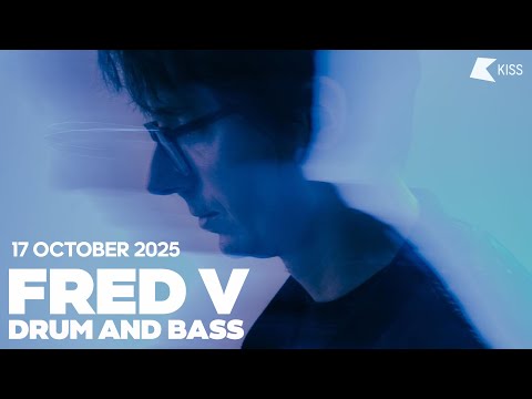 Fred V - KISS Nights Drum And Bass (incl. AIRGLO) - 17 October 2025 | KISS FM