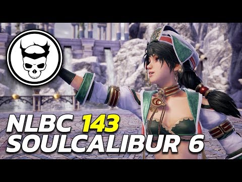 Soulcalibur 6 Tournament - NLBC 143