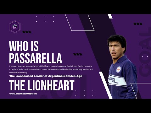 Daniel Passarella: The Lionhearted Leader of Argentina's Golden Age