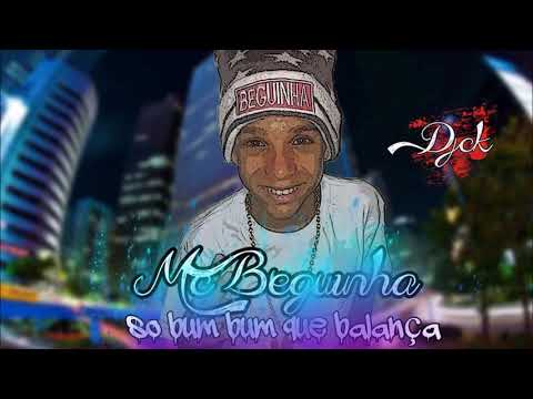 Mc Beguinha - Bum Bum Que Balança -  ( Dj Ck e Dj Gm )