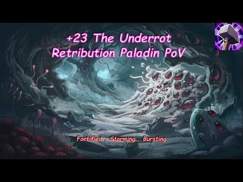 +23 Underrot - Retri Paladin PoV
