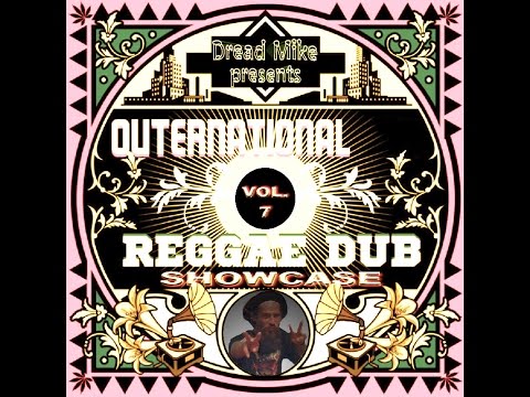 Outernational Reggae Dub Showcase Vol. 7