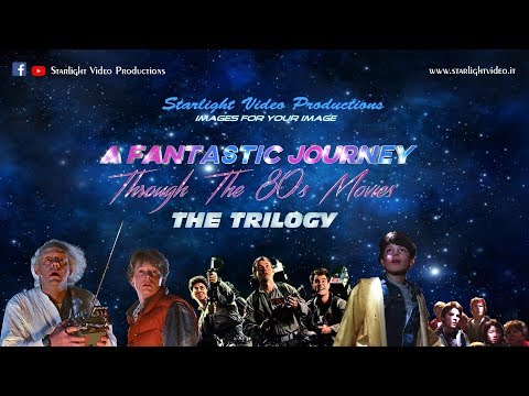 A Fantastic Journey Through The 80s Movies - The Trilogy