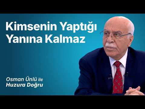 Kimsenin Yaptığı Yanına Kalmaz | Osman Ünlü ile Huzura Doğru | 1 Ağustos 2026