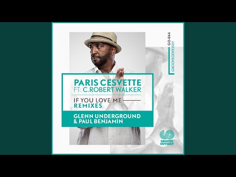 If You Love Me (feat. C. Robert Walker) (Glenn Underground Soul Therapy Mix)