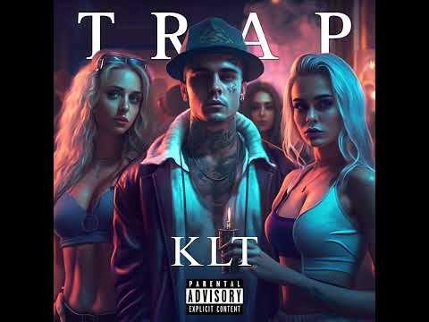 KLT - Trap [Official Audio]