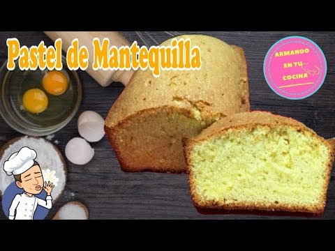 Pastel De Mantequilla / Bizcocho de mantequilla Video