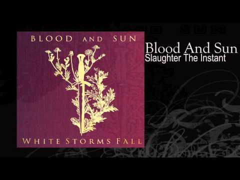 Blood And Sun | Slaughter The Instant
