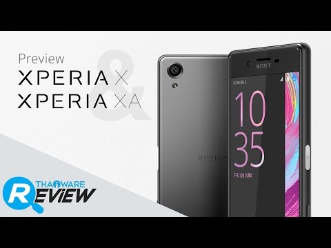 พรีวิว Xperia X และ Xperia XA สมาร์ทโฟนระดับเรือธงลำใหม่จาก Sony มาพร้อมกล้องสุดแจ่ม