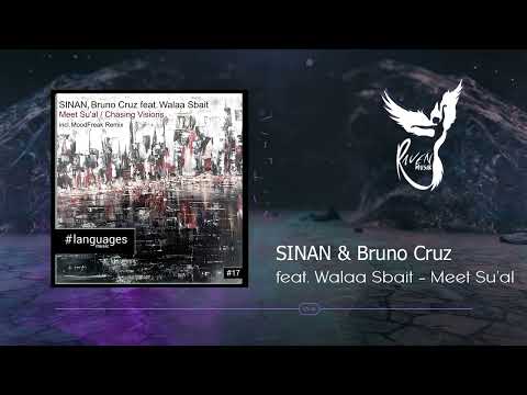 PREMIERE: SINAN & Bruno Cruz feat. Walaa Sbait  - Meet Su'al (Original Mix) [languages music]