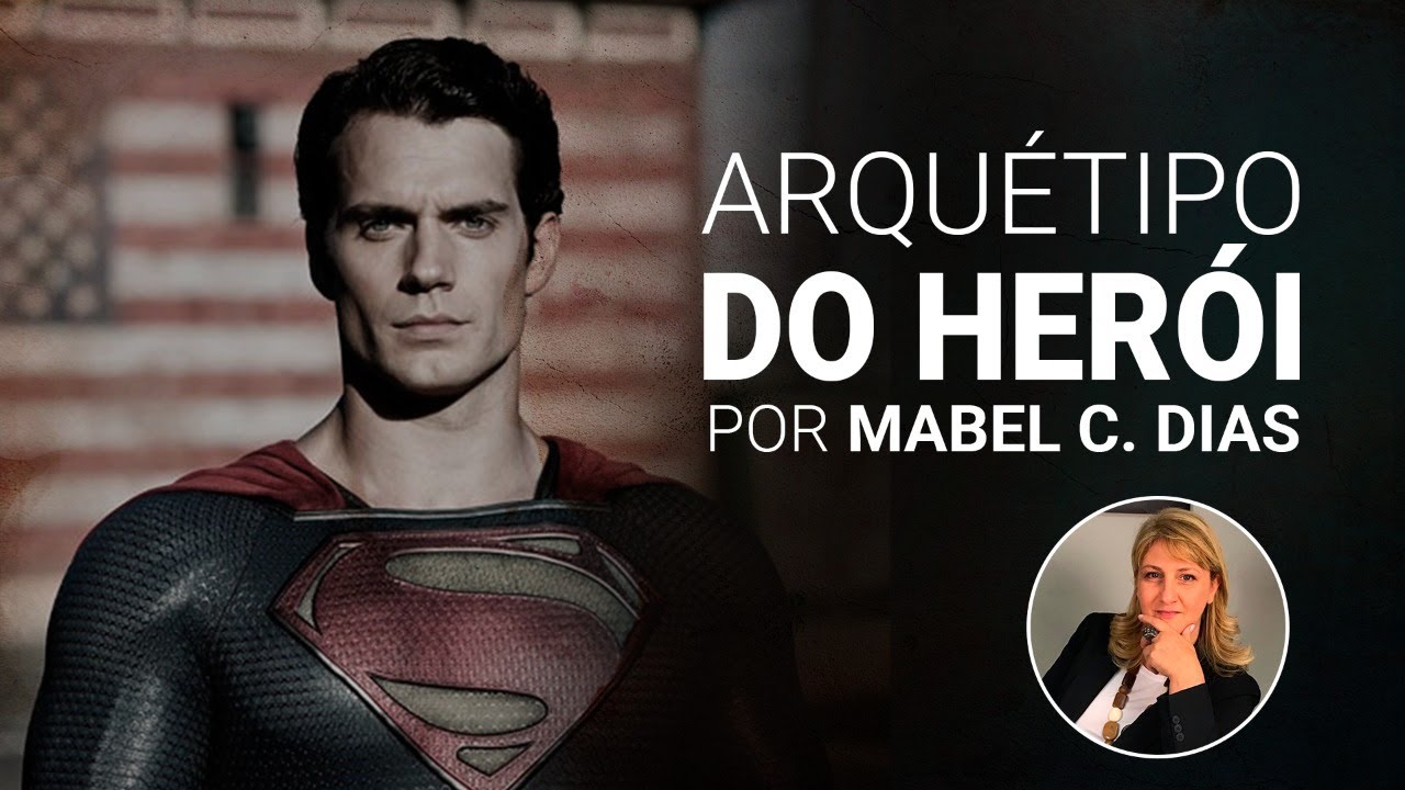 ARQUÉTIPO DO HERÓI | MAPA ARQUETÍPICO | Dra. Mabel Cristina Dias