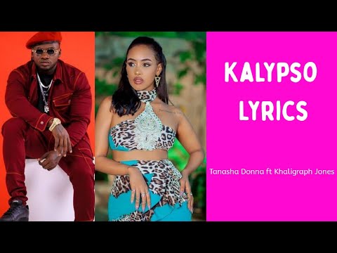 Tanasha Donna Ft Khaligraph - Kalypso(LYRICS)