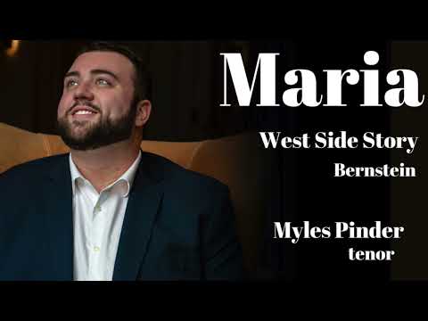 Myles Pinder - "Maria" from West Side Story by Bernstein