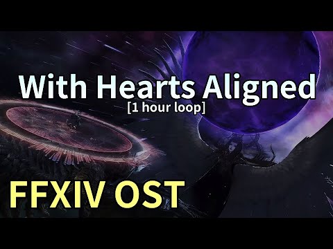 With Hearts Aligned [1 hour loop] / Endsinger Phase 2 Theme - FFXIV OST