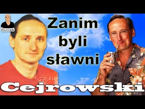 Wojciech Cejrowski | Zanim byli sławni