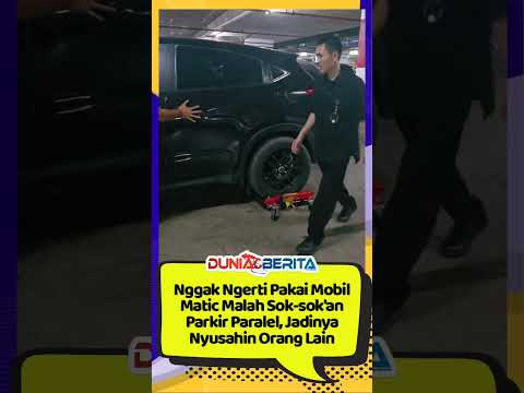 Nggak Ngerti Pakai Mobil Matic Malah Sok-sok'an Parkir Paralel, Jadinya Nyusahin Orang Lain