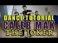 Caleb Mak– The Joker (Feat. B-Eazy) DANCE ...