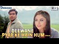 Deewane Pyar Ke Hain Hum Lyrical Deewane Ajay Devgn Urmila Kumar Sanu Udit Narayan Alka Y