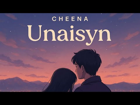 Cheena - Unaisyn (Official lyric video)