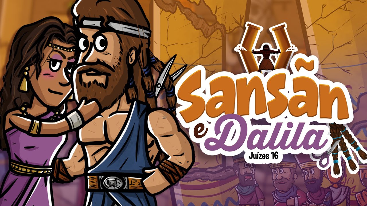 Sansão e Dalila | Histórias da bíblia | Minha Primeira Bíblia | 47