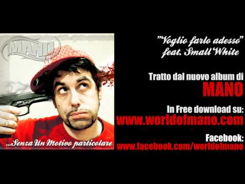 Mano -Voglio farlo adesso- feat. Small White - Prod. Small White