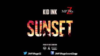 [HQ Lyrics] Kid Ink - Sunset (Clean)